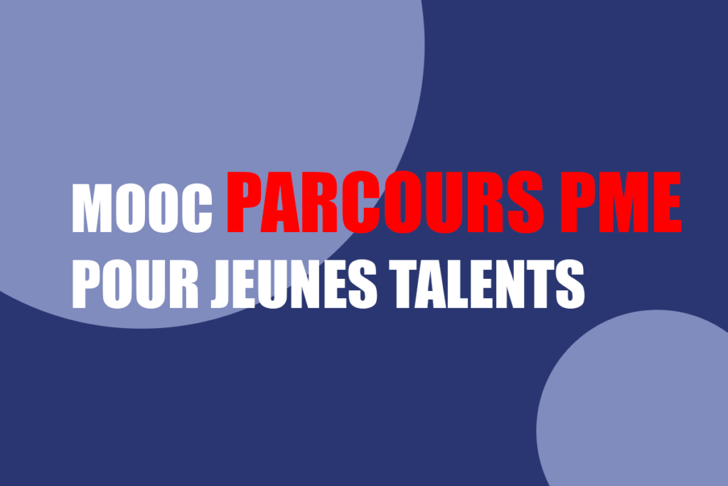 MOOC VTE Parcours PME Pour jeunes Talents